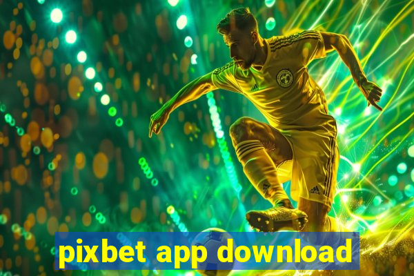 pixbet app download